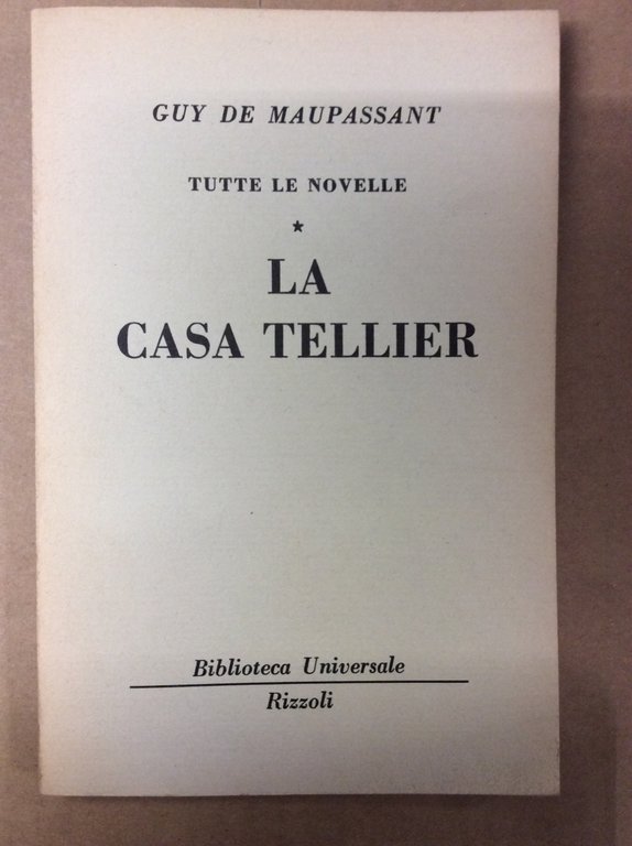 LA CASA TELLIER (TUTTE LE NOVELLE, I).