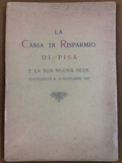 LA CASSA DI RISPARMIO DI PISA E LA SUA NUOVA …