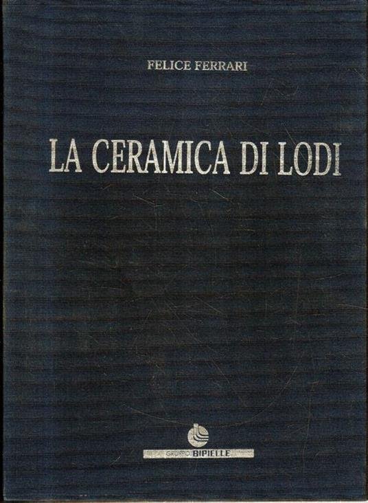 LA CERAMICA DI LODI.