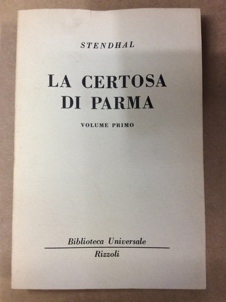 LA CERTOSA DI PARMA. VOLUME PRIMO.