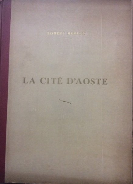 LA CITE' D'AOSTE ET LES COSTUMES VALDOTAINS. - Pastels de …