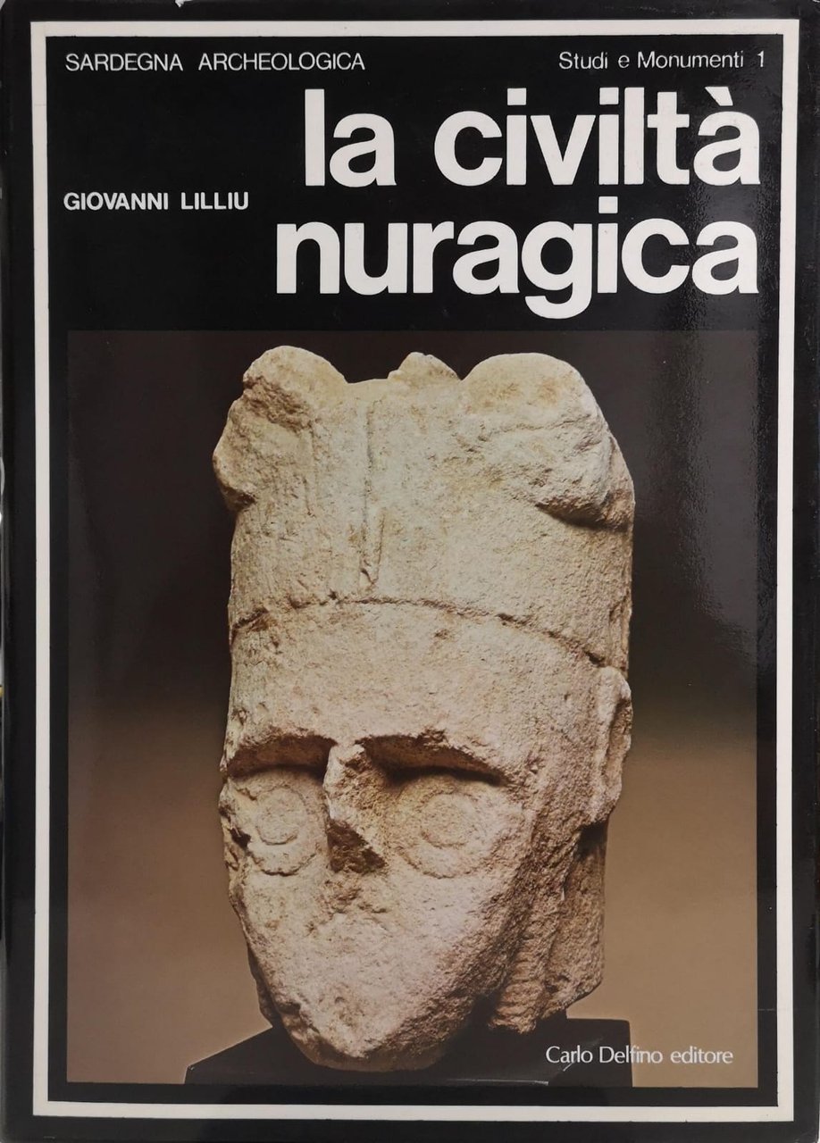LA CIVILTA NURAGICA. - Introduzione Alberto Moravetti | Immagine principale