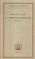 LA CONDIZIONE MERIDIONALE : SCRITTI E DISCORSI. - A cura …