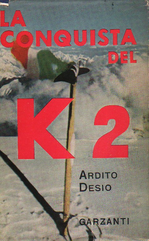 LA CONQUISTA DEL K2. - Seconda cima del mondo.