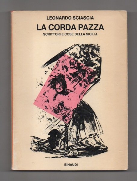 LA CORDA PAZZA. SCRITTORI E COSE DELLA SICILIA. | Immagine Gallery 1