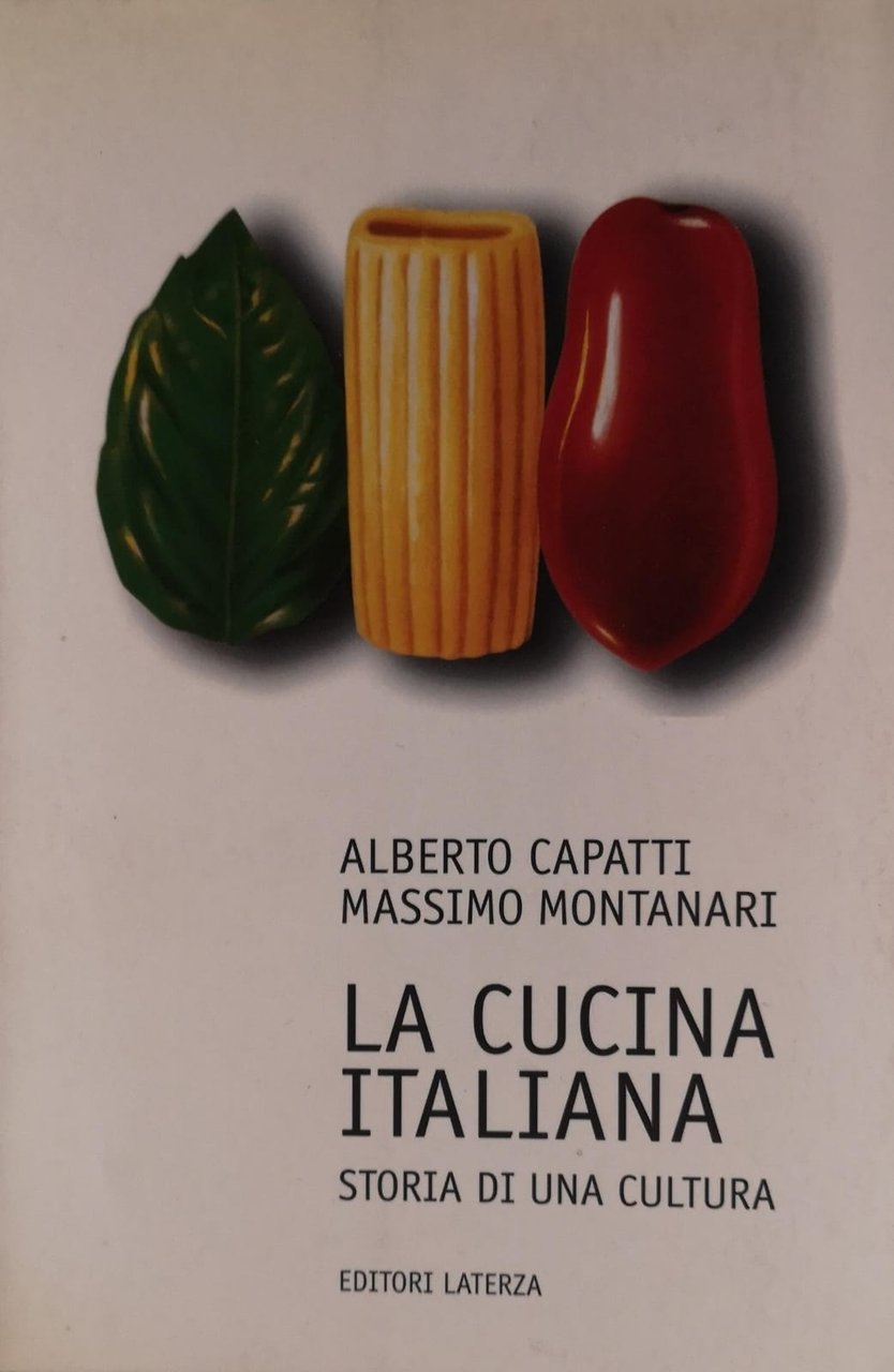 LA CUCINA ITALIANA. STORIA DI UNA CULTURA.