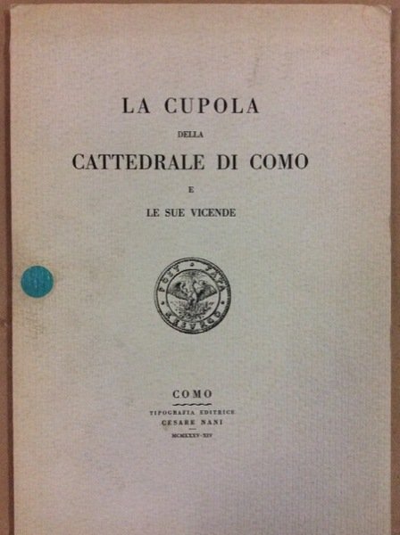 LA CUPOLA DELLA CATTEDRALE DI COMO E LE SUE VICENDE.