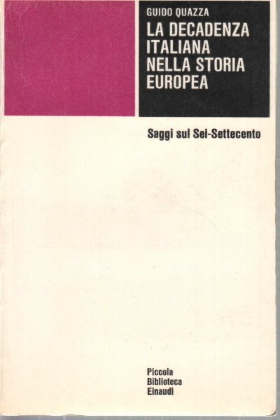 LA DECADENZA ITALIANA NELLA STORIA EUROPEA.