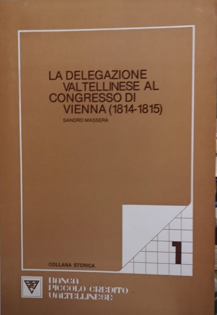 LA DELEGAZIONE VALTELLINESE AL CONGRESSO DI VIENNA (1814-1815). | Immagine principale