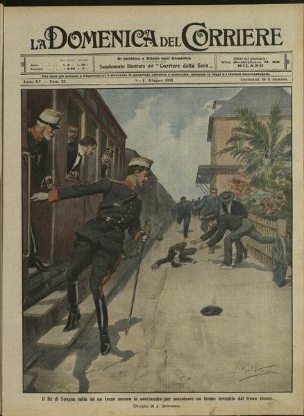 LA DOMENICA DEL CORRIERE. 8 - 15 Giugno 1913. Anno …