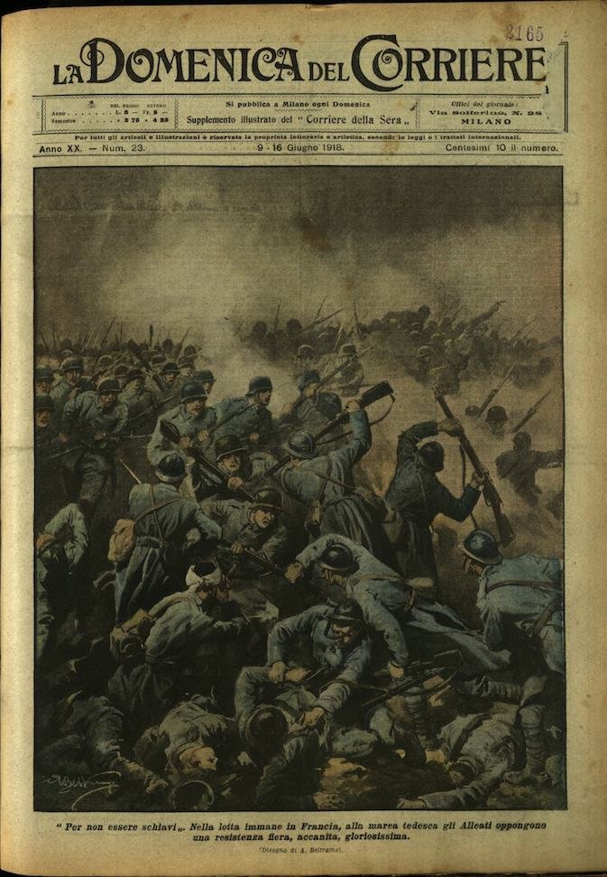 LA DOMENICA DEL CORRIERE. 9 - 16 giugno 1918. Anno …
