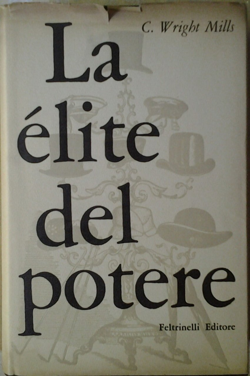LA ELITE DEL POTERE. - Traduzione di Paolo Facchi.