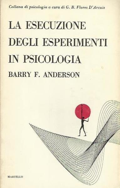 LA ESECUZIONE DEGLI ESPERIMENTI IN PSICOLOGIA.
