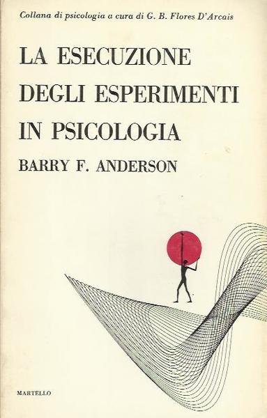 LA ESECUZIONE DEGLI ESPERIMENTI IN PSICOLOGIA.