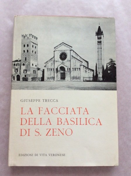 LA FACCIATA DELLA BASILICA DI S. ZENO. - A cura …