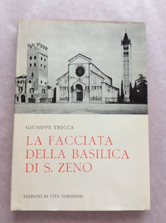 LA FACCIATA DELLA BASILICA DI S. ZENO. - A cura …