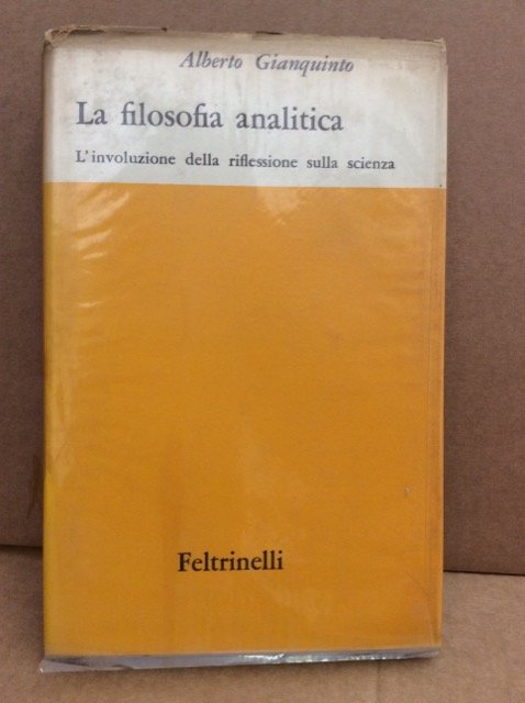 LA FILOSOFIA ANALITICA. - L'involuzione della riflessione sulla scienza.