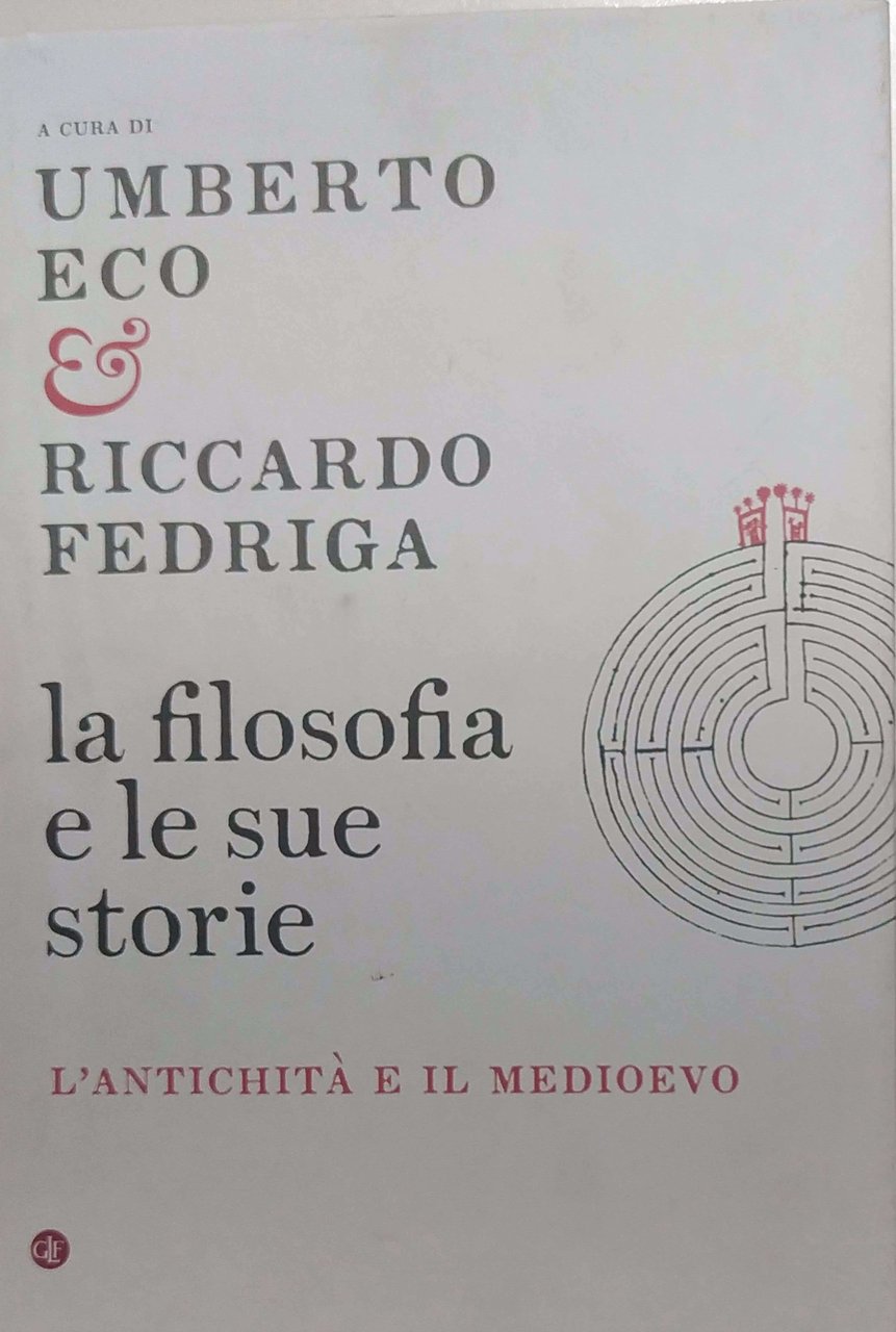 LA FILOSOFIA E LE SUE STORIE. L'ANTICHITÀ E IL MEDIOEVO. | Immagine principale