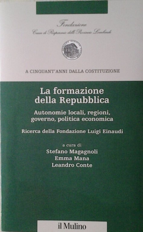 LA FORMAZIONE DELLA REPUBBLICA. - Autonomie locali, regioni, governo, politica …