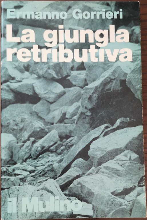 LA GIUNGLA RETRIBUTIVA.