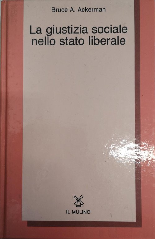 LA GIUSTIZIA SOCIALE NELLO STATO LIBERALE.