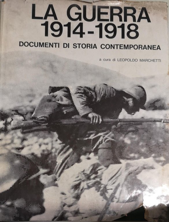 LA GUERRA 1914-1918 : DOCUMENTI DI STORIA CONTEMPORANEA.