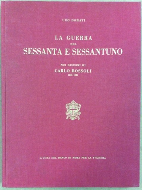 LA GUERRA DEL SESSANTA E SESSANTUNO. - Nei disegni di …