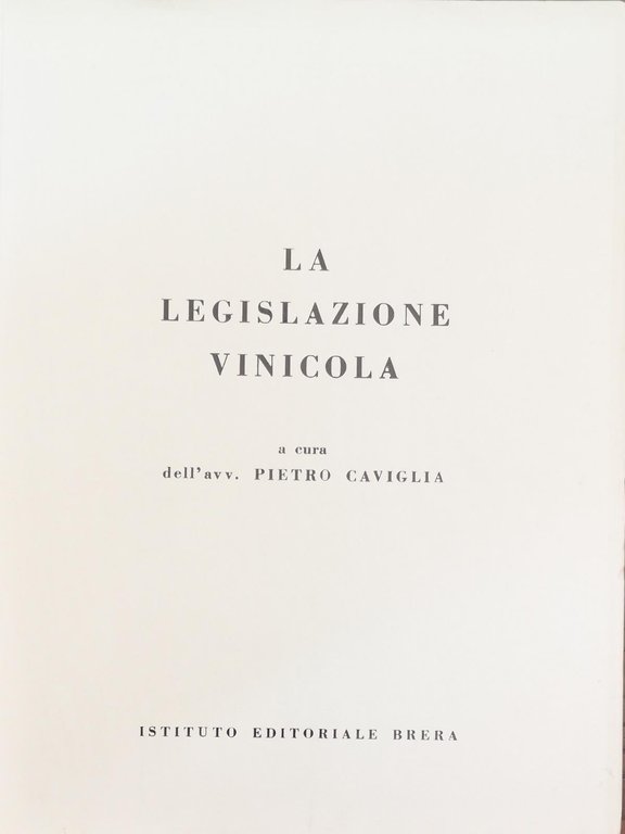 LA LEGISLAZIONE VINICOLA : DISPOSIZIONI AMMINISTRATIVE, GIURISPRUDENZA.