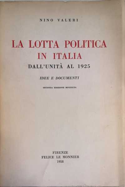LA LOTTA POLITICA IN ITALIA DALL'UNITÀ AL 1925 : IDEE …