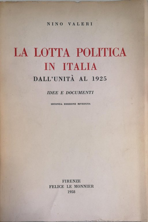 LA LOTTA POLITICA IN ITALIA DALL'UNITÀ AL 1925 : IDEE …