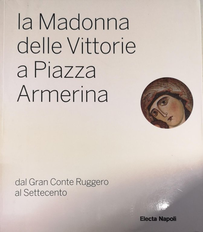 LA MADONNA DELLE VITTORIE A PIAZZA ARMERINA. DAL GRAN CONTE …