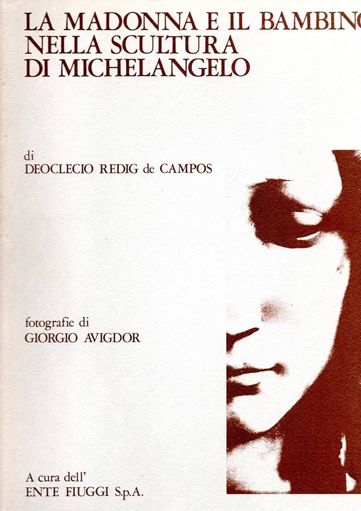 LA MADONNA E IL BAMBINO NELLA SCULTURA DI MICHELANGELO. - …