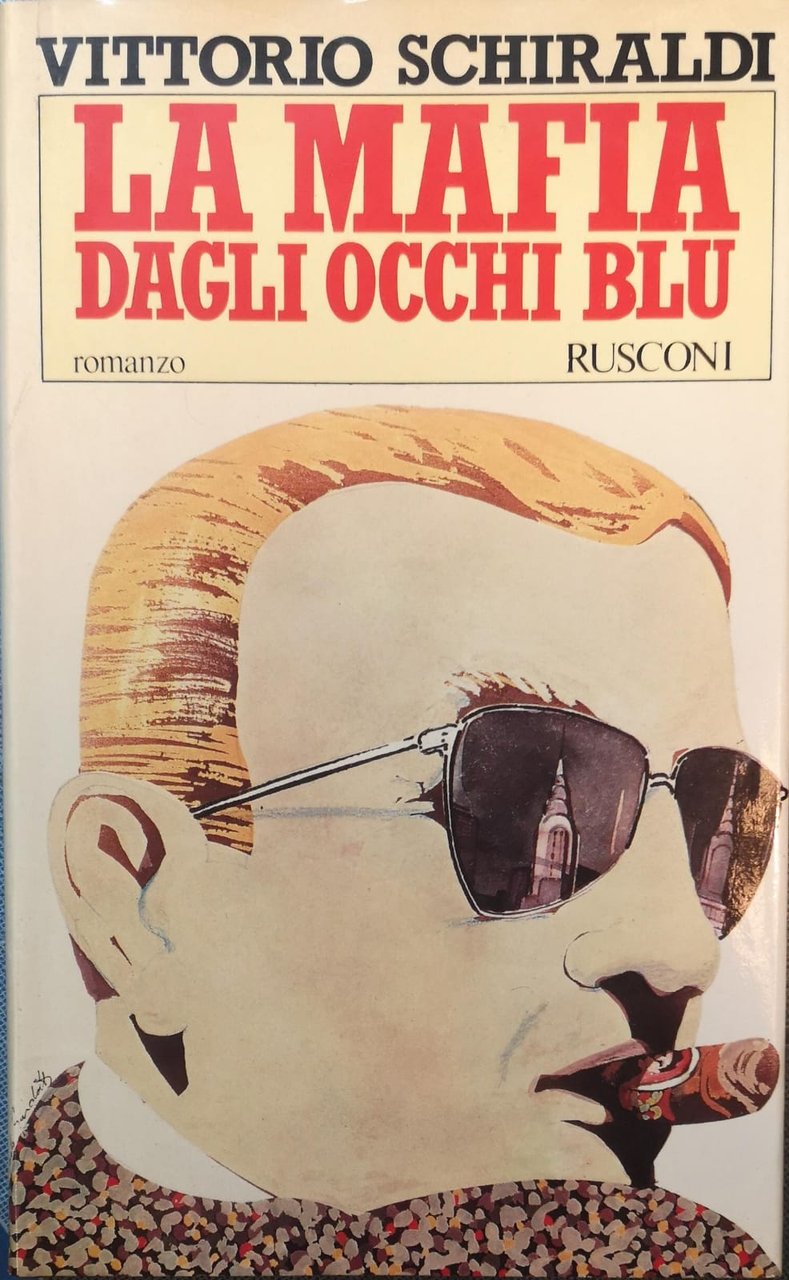 LA MAFIA DAGLI OCCHI BLU: ROMANZO.