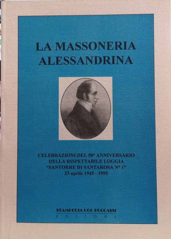 LA MASSONERIA ALESSANDRINA : CELEBRAZIONI DEL 50. ANNIVERSARIO DELLA RISPETTABILE …