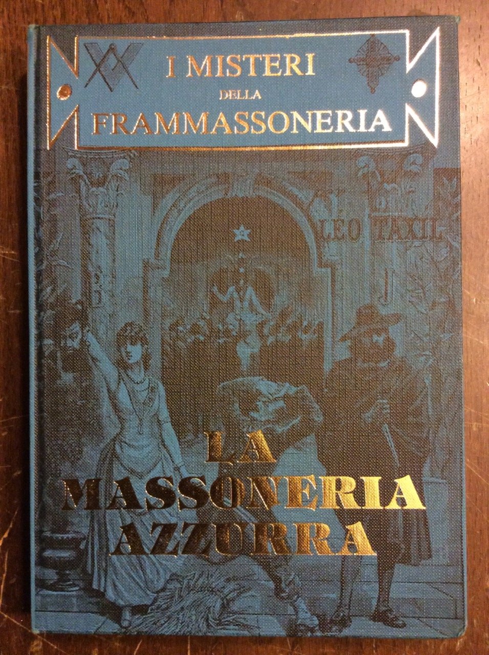 LA MASSONERIA AZZURRA. - I misteri della Frammassoneria.