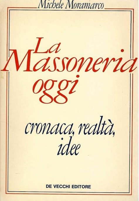 LA MASSONERIA OGGI : CRONACA, REALT¿, IDEE.