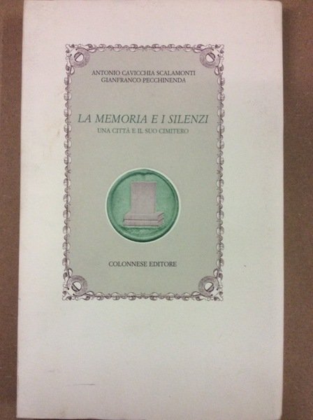 LA MEMORIA E I SILENZI. - Una città e il … | Immagine Gallery 2