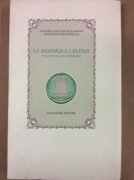 LA MEMORIA E I SILENZI. - Una città e il … | Immagine Gallery 3