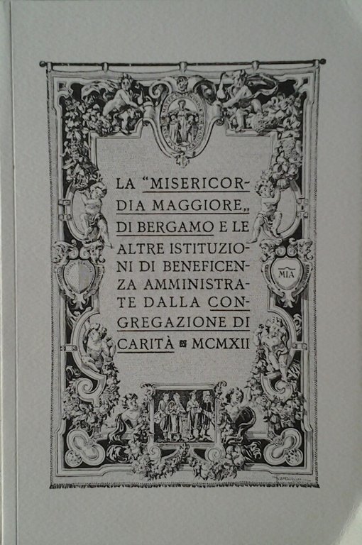 LA MISERICORDIA MAGGIORE DI BERGAMO E LE ALTRE ISTITUZIONI DI …