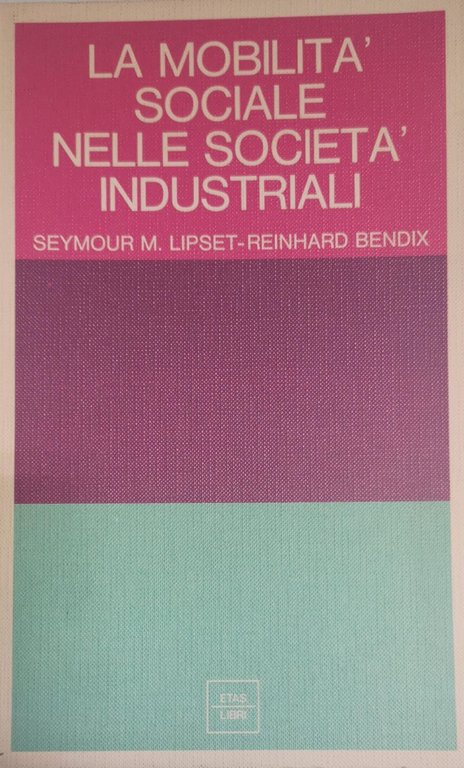 LA MOBILITA' SOCIALE NELLE SOCIETÀ INDUSTRIALI. - Prefazione di Massimo … | Immagine Gallery 2