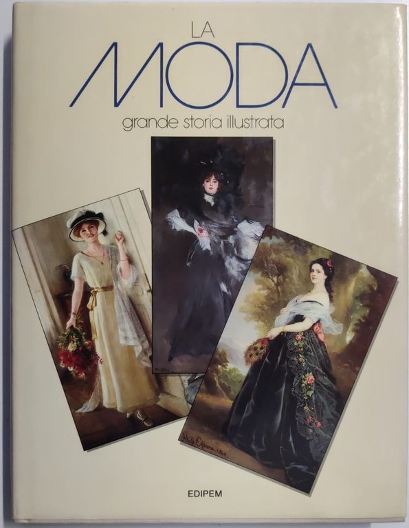 LA MODA. - Grande storia illustrata.