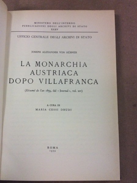 LA MONARCHIA AUSTRIACA DOPO VILLAFRANCA. - (Resumé de l'an 1859, …