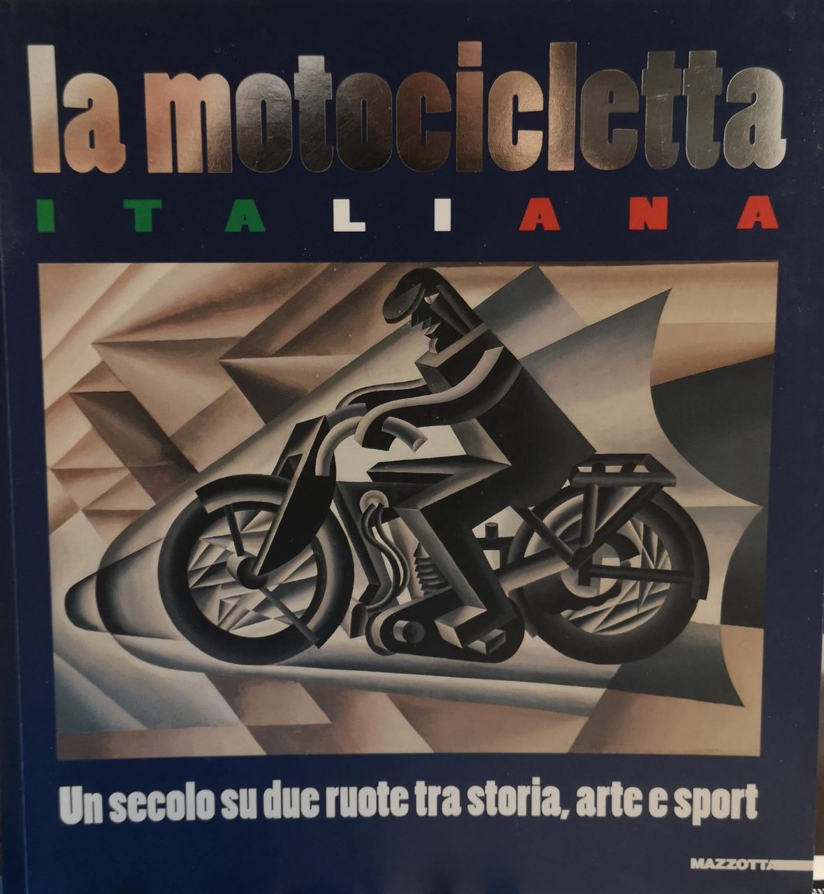 LA MOTOCICLETTA ITALIANA. UN SECOLO SU DUE RUOTE TRA ARTE, …