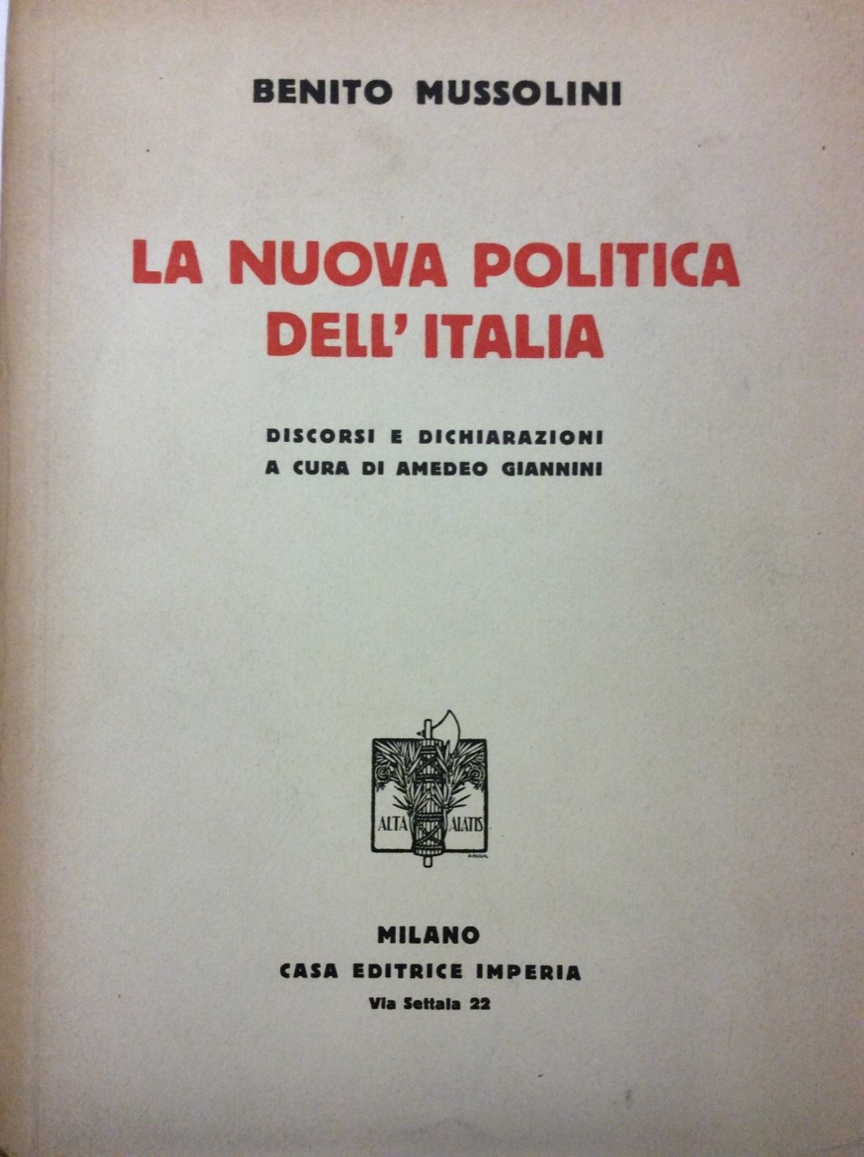 LA NUOVA POLITICA DELL'ITALIA. - Discorsi e dichiarazioni a cura … | Immagine principale