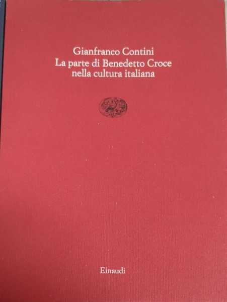 LA PARTE DI BENEDETTO CROCE NELLA CULTURA ITALIANA.