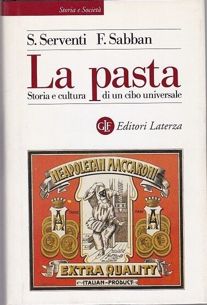 LA PASTA. STORIA E CULTURA DI UN CIBO UNIVERSALE. | Immagine principale