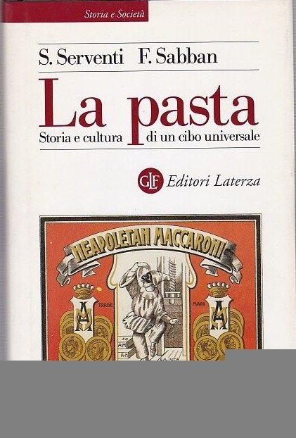 LA PASTA. STORIA E CULTURA DI UN CIBO UNIVERSALE. | Immagine Gallery 2