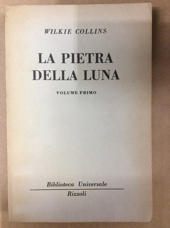 LA PIETRA DELLA LUNA. VOLUME PRIMO.