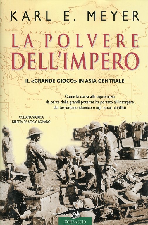 LA POLVERE DELL'IMPERO. IL «GRANDE GIOCO» IN ASIA CENTRALE.