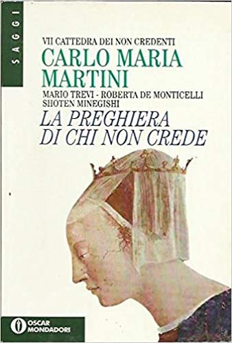 LA PREGHIERA DI CHI NON CREDE.